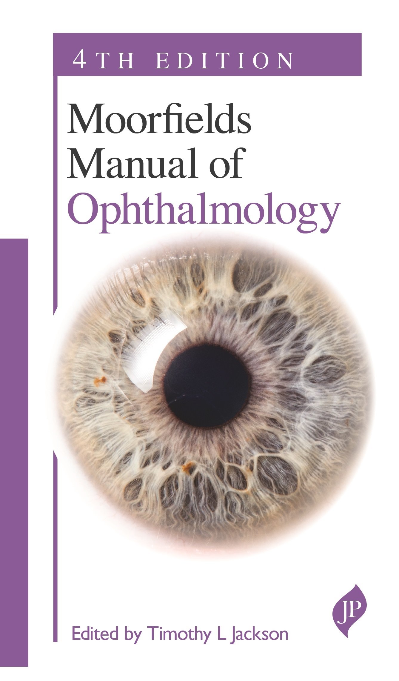 Moorfields Manual of Ophthalmology, 4th edition