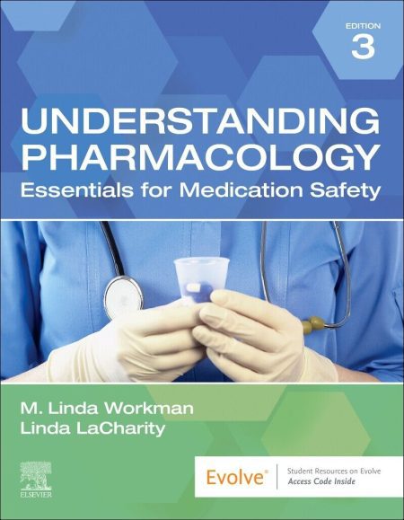 Understanding Pharmacology, 3rd Edition. Essentials for Medication Safety