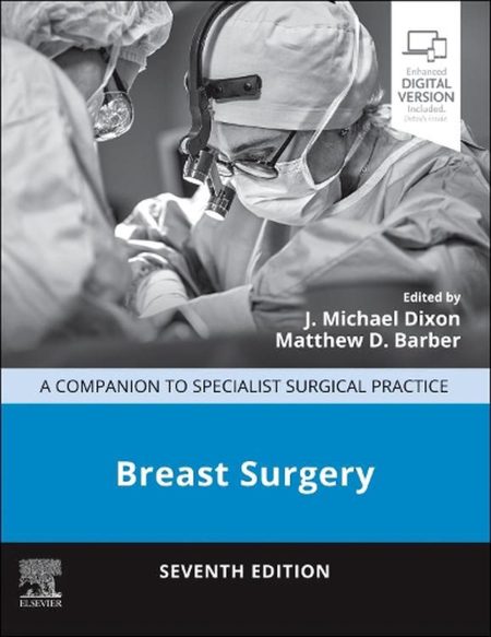 Breast Surgery, 7th Edition. A Companion to Specialist Surgical Practice