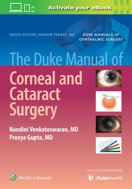 The Duke Manual of Corneal and Cataract Surgery First edition