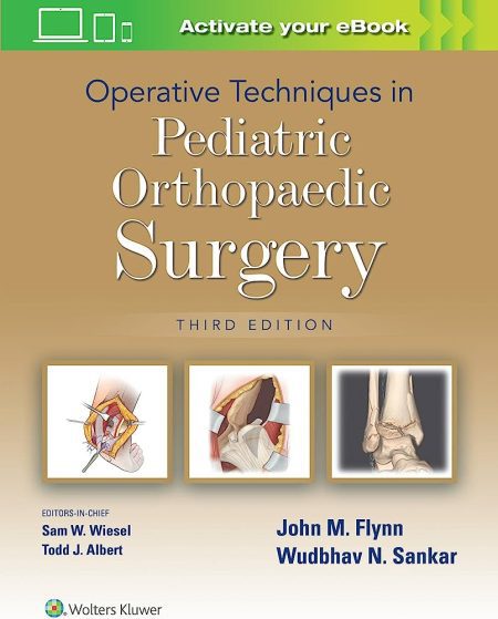 Operative Techniques in Pediatric Orthopaedic Surgery Third edition