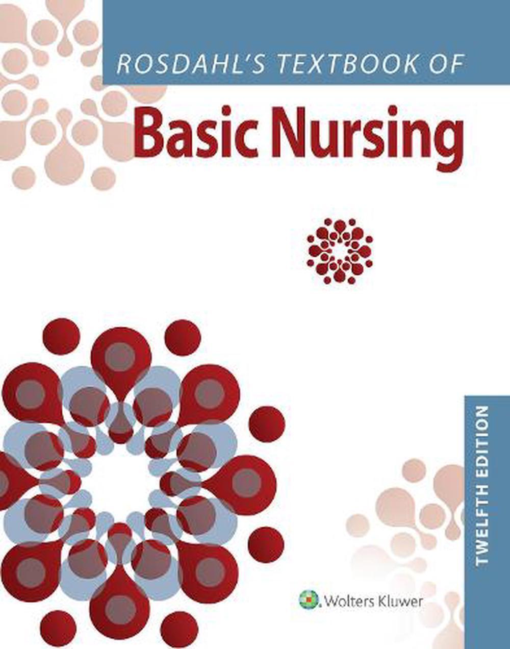 Rosdahl's Textbook of Basic Nursing Twelfth edition, International Edition