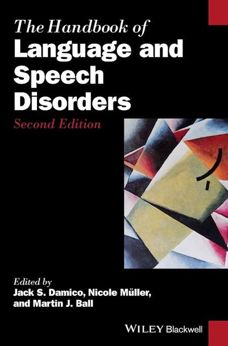 The Handbook of Language and Speech Disorders, 2nd Edition