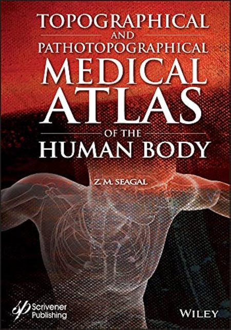 Topographical and Pathotopographical Medical Atlas of the Human Body