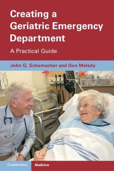 Creating a Geriatric Emergency Department. A Practical Guide