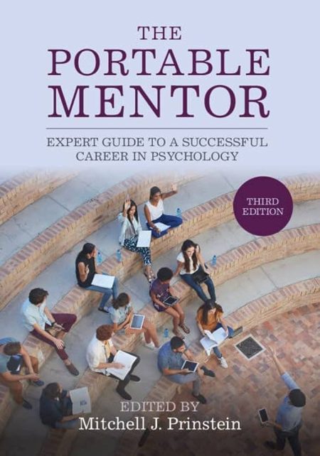 The Portable Mentor. Expert Guide to a Successful Career in Psychology 3rd Edition