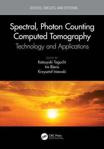Spectral, Photon Counting Computed Tomography. Technology and Applications 1st Edition