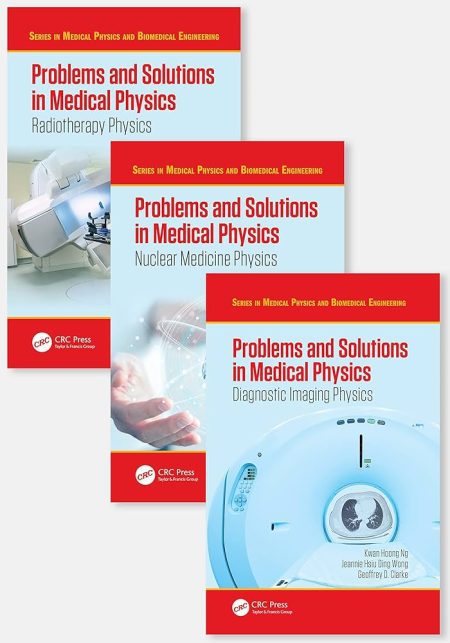 Problems and Solutions in Medical Physics - Three Volume Set 1st Edition