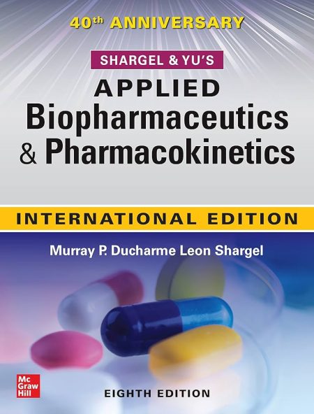 IE Shargel and Yu's Applied Biopharmaceutics & Pharmacokinetics, 8th Edition