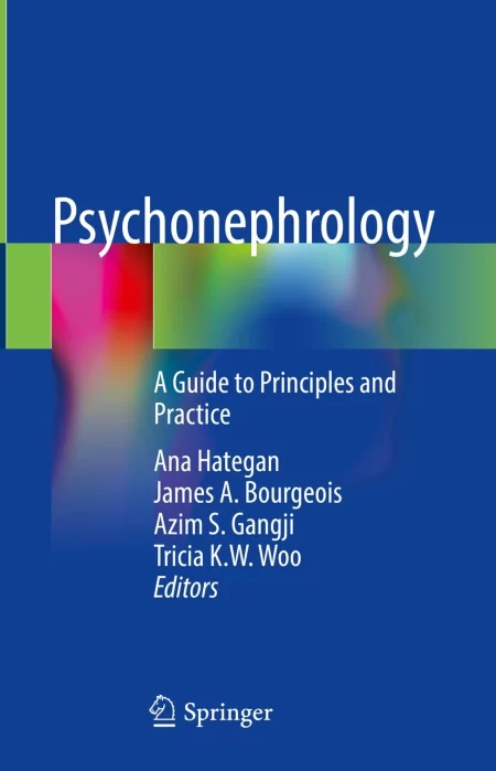 Psychonephrology. A Guide to Principles and Practice