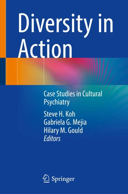 Diversity in Action. Case Studies in Cultural Psychiatry