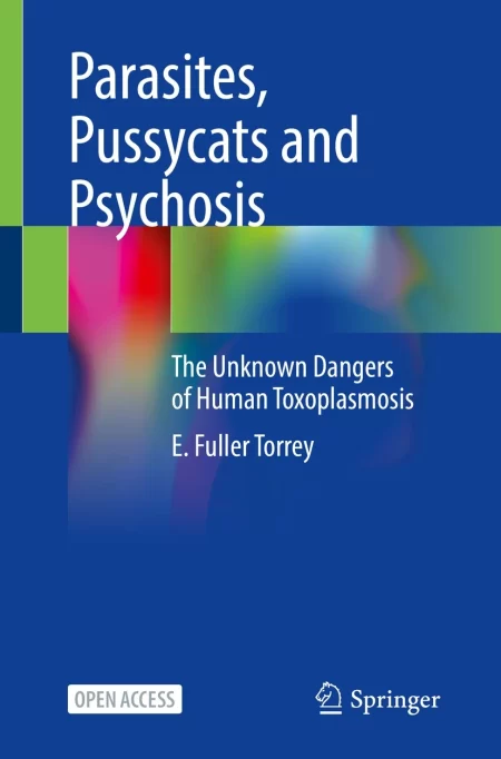 Parasites, Pussycats and Psychosis. The Unknown Dangers of Human Toxoplasmosis