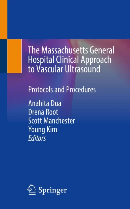 The Massachusetts General Hospital Clinical Approach to Vascular Ultrasound. Protocols and Procedures
