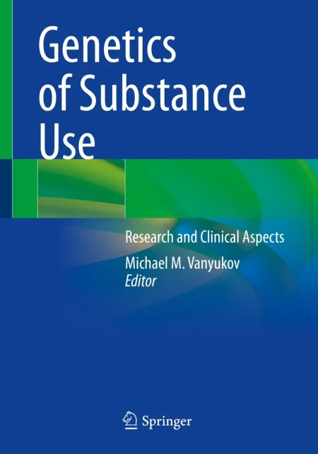 Genetics of Substance Use. Research and Clinical Aspects