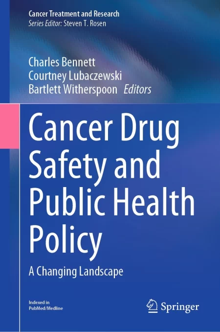Cancer Drug Safety and Public Health Policy. A Changing Landscape