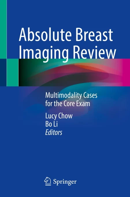 Absolute Breast Imaging Review. Multimodality Cases for the Core Exam
