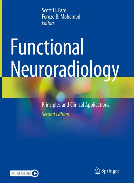 Functional Neuroradiology. Principles and Clinical Applications