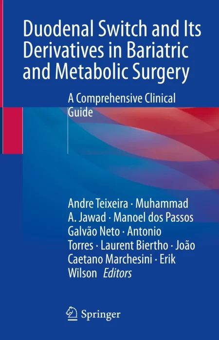 Duodenal Switch and Its Derivatives in Bariatric and Metabolic Surgery. A Comprehensive Clinical Guide