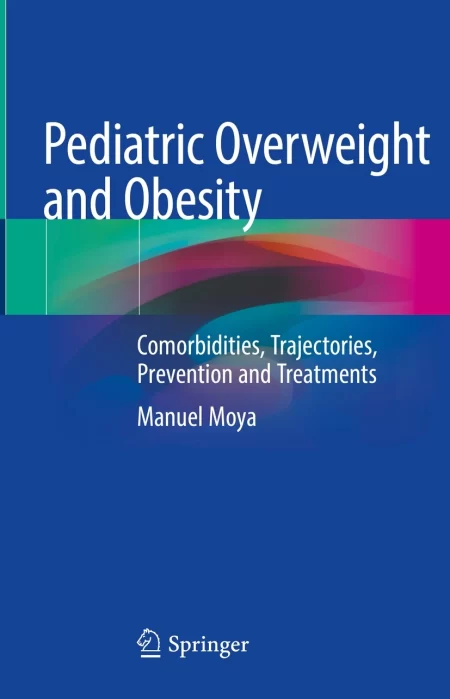 Pediatric Overweight and Obesity. Comorbidities, Trajectories, Prevention and Treatments