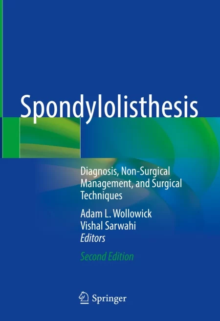 Spondylolisthesis. Diagnosis, Non-Surgical Management, and Surgical Techniques