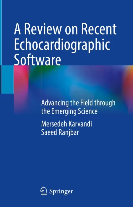 A Review on Recent Echocardiographic Software. Advancing the Field through the Emerging Science