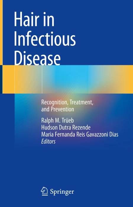 Hair in Infectious Disease. Recognition, Treatment, and Prevention