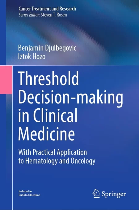 Threshold Decision-making in Clinical Medicine With Practical Application to Hematology and Oncology