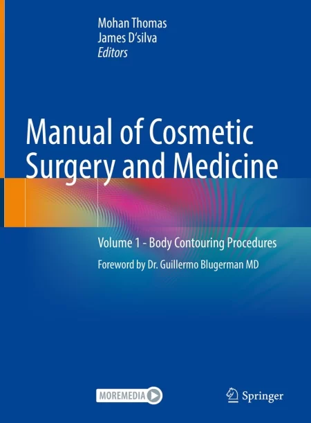 Manual of Cosmetic Surgery and Medicine. Volume 1 - Body Contouring Procedures