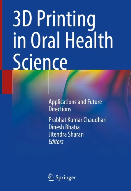 3D Printing in Oral Health Science. Applications and Future Directions