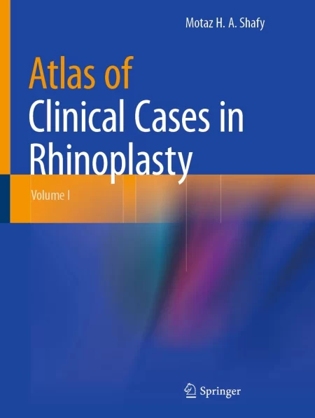 Atlas of Clinical Cases in Rhinoplasty Volume I