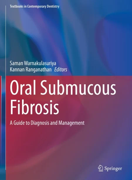Oral Submucous Fibrosis. A Guide to Diagnosis and Management