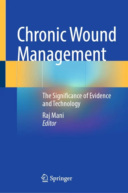 Chronic Wound Management. The Significance of Evidence and Technology