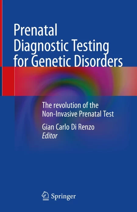Prenatal Diagnostic Testing for Genetic Disorders. The revolution of the Non-Invasive Prenatal Test