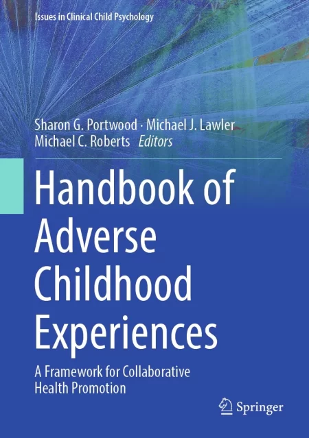 Handbook of Adverse Childhood Experiences. A Framework for Collaborative Health Promotion