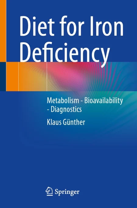 Diet for Iron Deficiency.  Metabolism - Bioavailability - Diagnostics