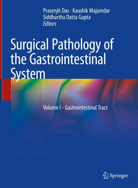 Surgical Pathology of the Gastrointestinal System. Volume I - Gastrointestinal Tract