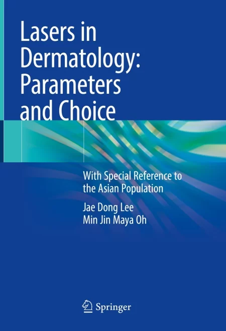 Lasers in Dermatology: Parameters and Choice. With Special Reference to the Asian Population
