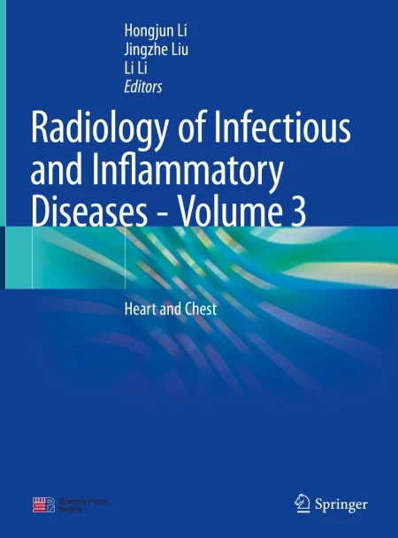 Radiology of Infectious and Inflammatory Diseases - Volume 3  Heart and Chest