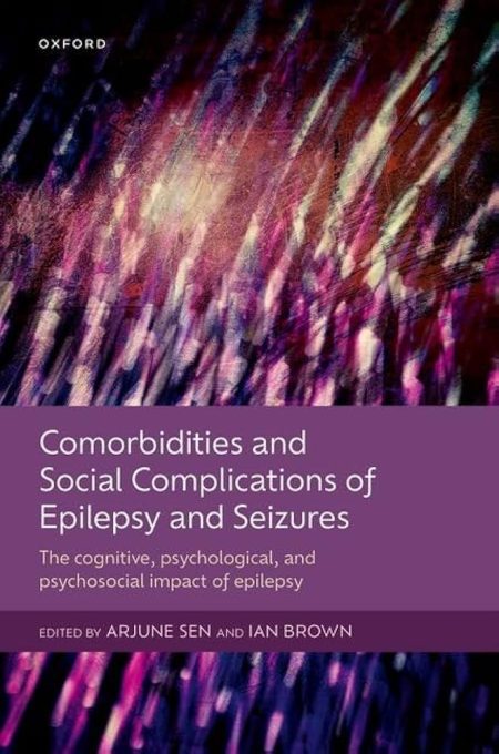 Comorbidities and Social Complications of Epilepsy and Seizures. The cognitive, psychological and psychosocial impact of epilepsy