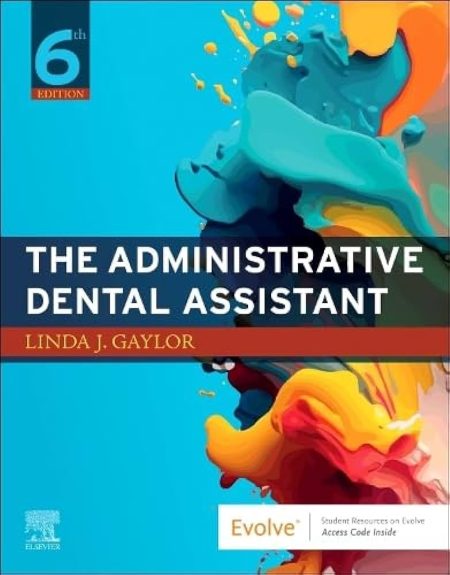 The Administrative Dental Assistant, 6th Edition