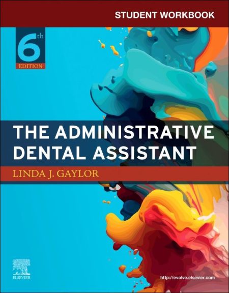 Student Workbook for The Administrative Dental Assistant, 6th Edition