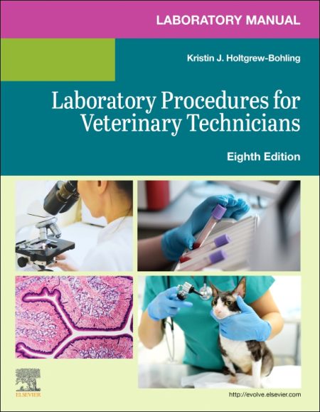 Laboratory Manual for Laboratory Procedures for Veterinary Technicians, 8th Edition