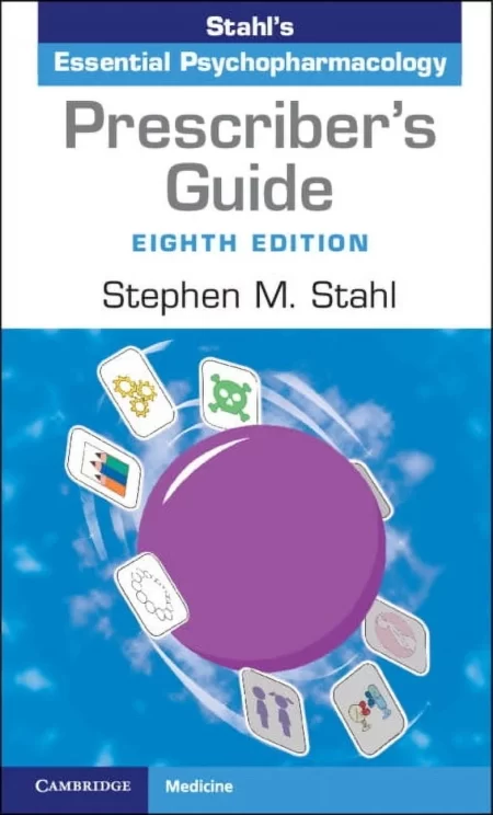 Prescriber's Guide. Stahl's Essential Psychopharmacology 8th Edition