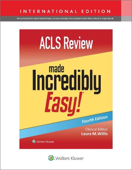 ACLS Review Made Incredibly Easy!, 4th Edition, International Edition