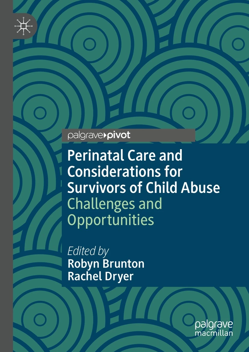 Perinatal Care and Considerations for Survivors of Child Abuse. Challenges and Opportunities
