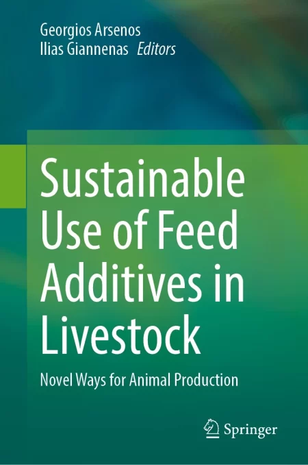Sustainable Use of Feed Additives in Livestock. Novel Ways for Animal Production