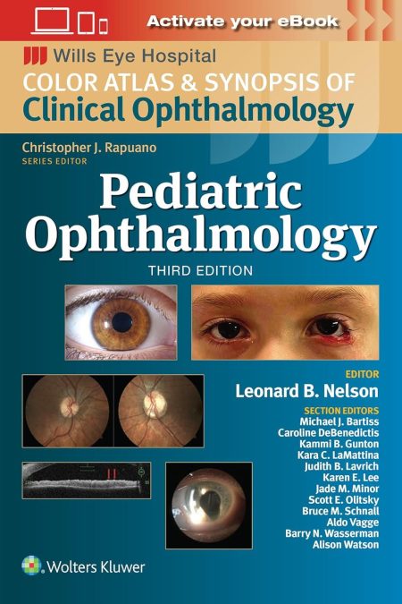 Wills Eye Institute Atlas: Pediatric Ophthalmology Third edition