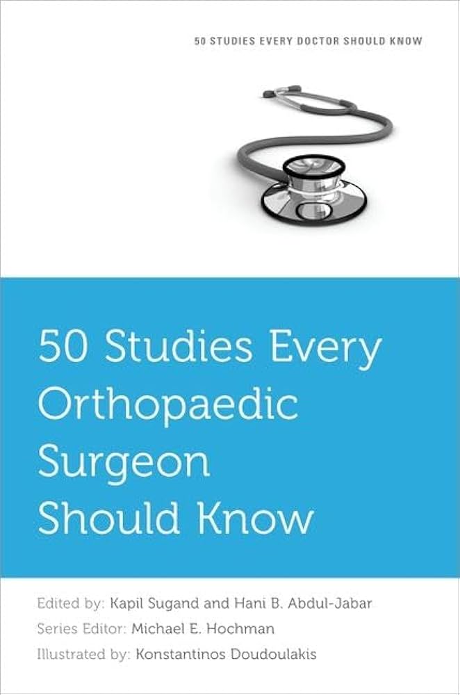 50 Studies Every Orthopaedic Surgeon Should Know | Εκδόσεις Κωνσταντάρας