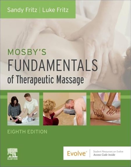Mosby's Fundamentals of Therapeutic Massage, 8th Edition