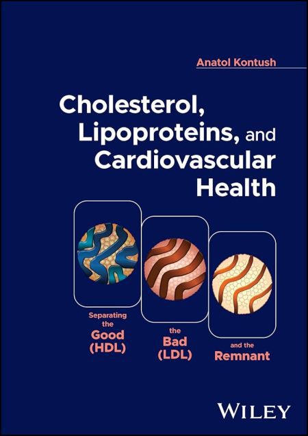 Cholesterol, Lipoproteins, and Cardiovascular Health: Separating the Good (HDL), the Bad (LDL), and the Remnant